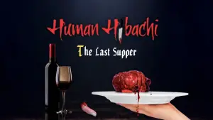 Задник к фильму "Human Hibachi 3: The Last Supper" #912487