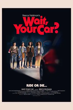 Постер к фильму "Wait, Your Car?" #940840