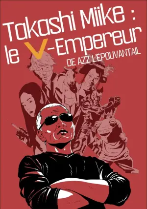 Постер к фильму "Takashi Miike : The V-Emperor"