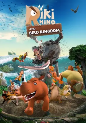 Постер к фильму "Riki Rhino: The Bird Kingdom"