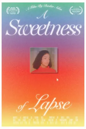 Постер к фильму "A Sweetness of Lapse"