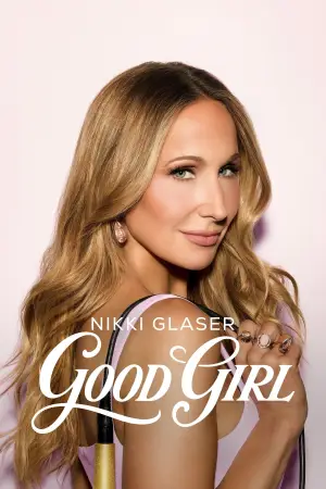 Постер к фильму "Nikki Glaser: Good Girl" #818508