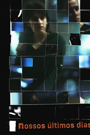 Постер к фильму "Nossos Últimos Dias"
