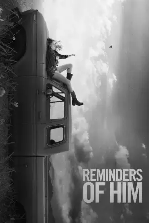 Постер к фильму "Reminders of Him" #746804