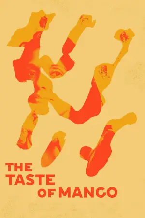 Постер к фильму "The Taste of Mango" #885199