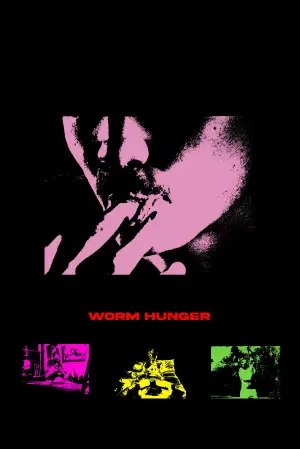 Постер к фильму "Worm Hunger" #848298