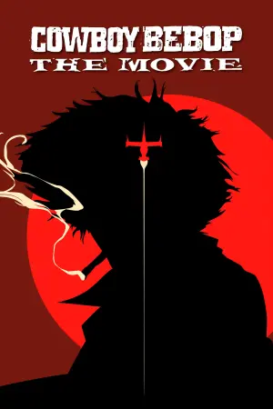 Постер к фильму "Ковбой Бибоп: Достучаться до небес" #90463