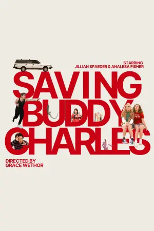 Постер к фильму "Saving Buddy Charles" #914043