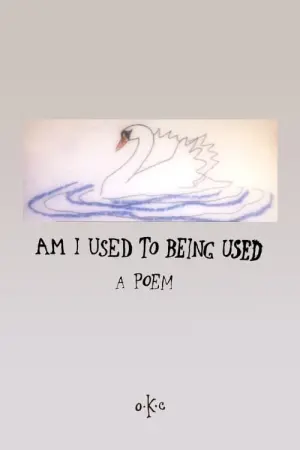 Постер к фильму "Am I Used To Being Used"