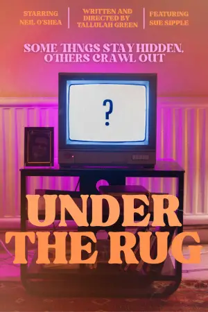 Постер к фильму "Under the Rug" #769246