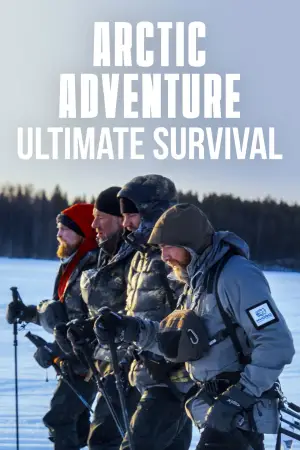 Постер к фильму "Arctic Adventure: Ultimate Survival"