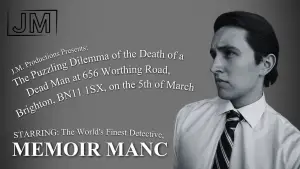 Задник к фильму "The Puzzling Dilemma of the Death of a Dead Man at 656 Worthing Road, Brighton, BN11 1SX, on the 5th of March Starring: The World