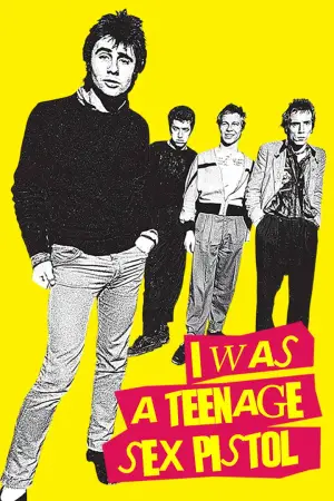 Постер к фильму "I Was a Teenage Sex Pistol"