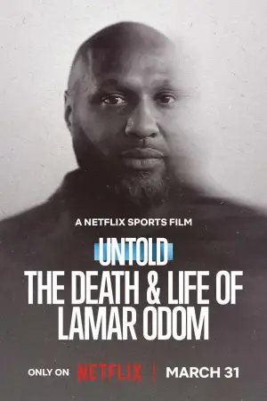 Постер к фильму "Untold: The Death & Life of Lamar Odom" #771008