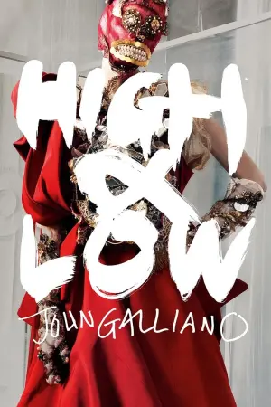 Постер к фильму "High & Low – John Galliano"