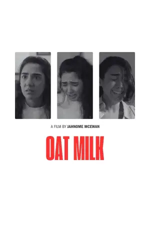 Постер к фильму "Oat Milk" #773716