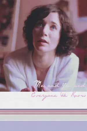 Постер к фильму "Я и ты и все, кого мы знаем" #249940