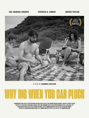 Постер к фильму "Why Dig When You Can Pluck"