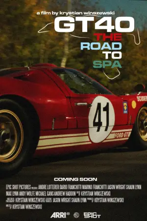 Постер к фильму "GT40: The Road to Spa" #777407