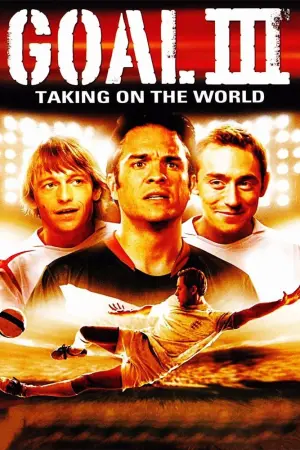 Постер к фильму "Goal III: Taking on the World"
