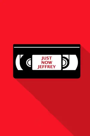 Постер к фильму "Just Now Jeffrey" #792359