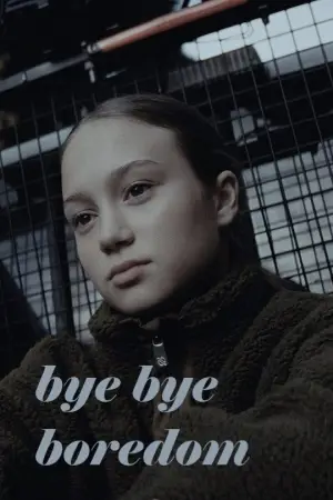 Постер к фильму "Bye Bye Boredom" #755605
