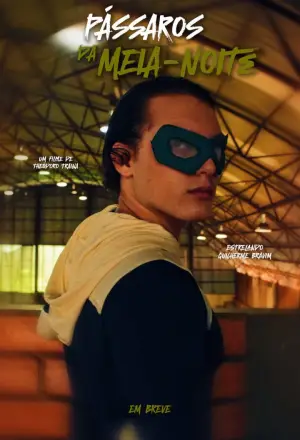 Постер к фильму "Pássaros da Meia noite" #781825