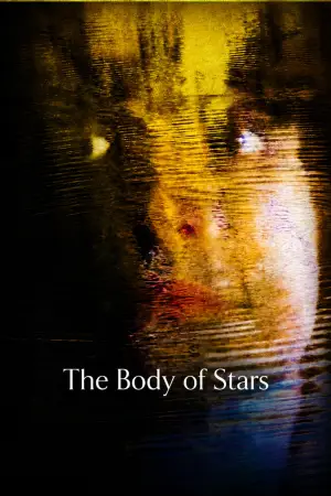 Постер к фильму "The Body of Stars" #847894