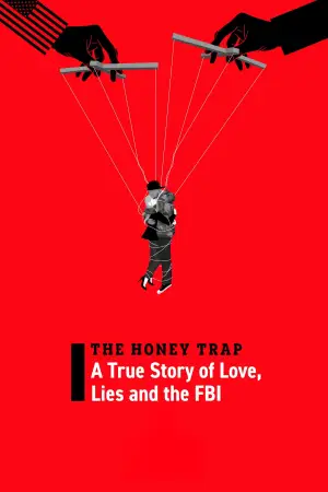 Постер к фильму "The Honey Trap: A True Story of Love, Lies and the FBI"