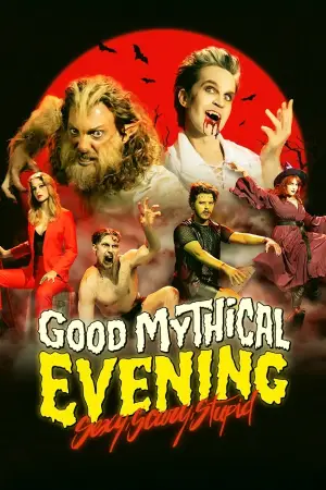Постер к фильму "Good Mythical Evening: Sexy, Scary, Stupid"