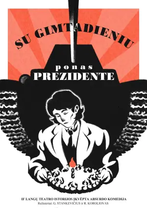 Постер к фильму "Su Gimtadieniu, Ponas Prezidente" #822318