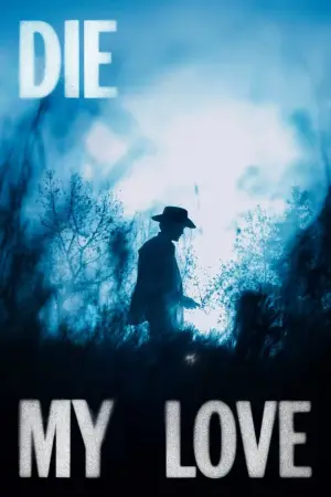 Постер к фильму "Умри, моя любовь" #513652
