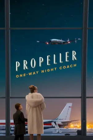 Постер к фильму "Propeller One-Way Night Coach" #817689