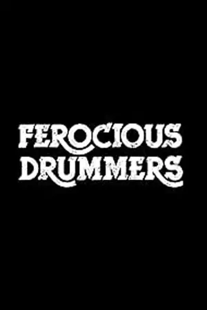 Постер к фильму "Ferocious Drummers"