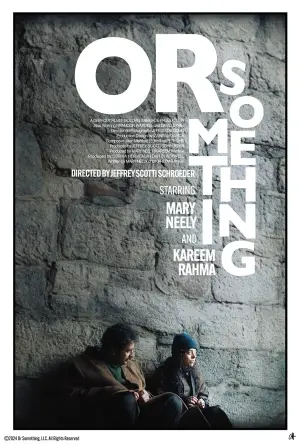 Постер к фильму "Or Something"