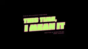 This Time, I Mean It