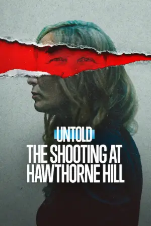 Постер к фильму "Untold: The Shooting at Hawthorne Hill" #837141