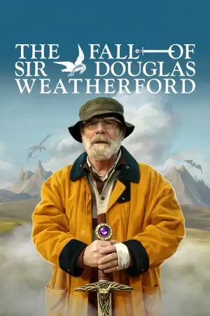 Постер к фильму "The Fall of Sir Douglas Weatherford" #911642