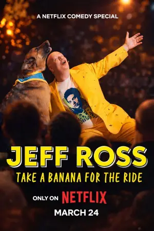 Постер к фильму "Jeff Ross: Take a Banana for the Ride" #763514