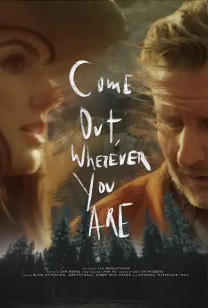 Постер к фильму "Come Out, Wherever You Are"