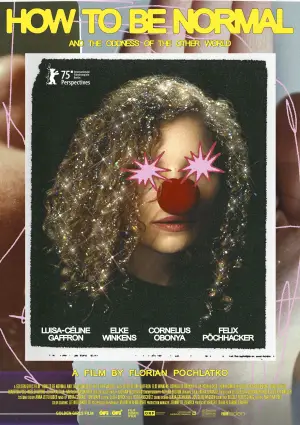 Постер к фильму "How to Be Normal and the Oddness of the Other World" #781589