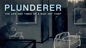 Plunderer: The Life and Times of a Nazi Art Thief