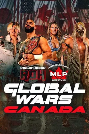 Постер к фильму "ROH x MLP Global Wars Canada"