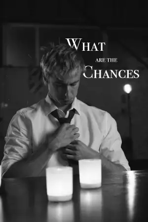 Постер к фильму "What are the Chances" #932875