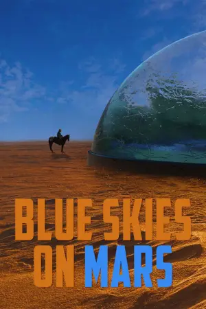Постер к фильму "Blue Skies on Mars"