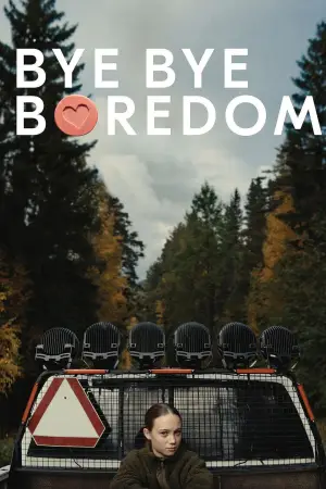 Постер к фильму "Bye Bye Boredom" #755604