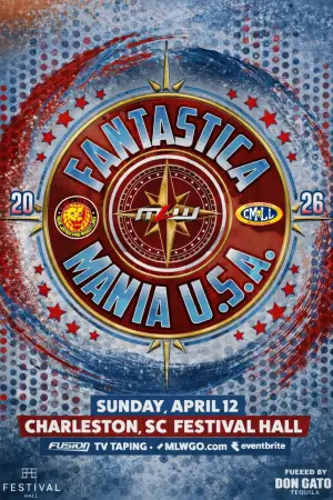 Постер к фильму "MLW & NJPW Present CMLL Fantastica Mania USA 2026"