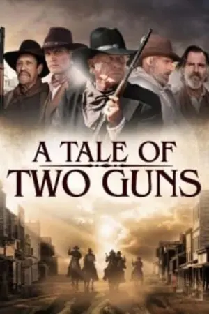 Постер к фильму "A Tale of Two Guns"
