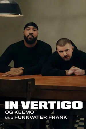 Постер к фильму "IN VERTIGO - OG Keemo und Funkvater Frank" #916150