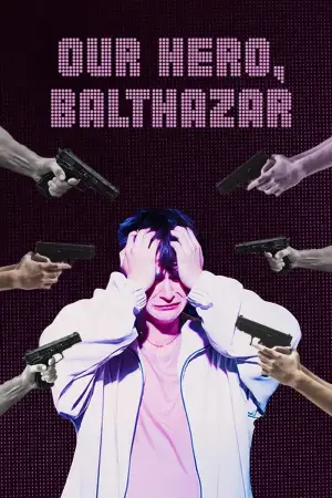 Постер к фильму "Our Hero, Balthazar" #764617